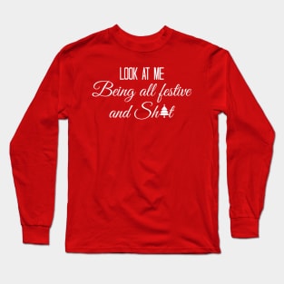 Look At Me Being All Festive And Sh ts Funny Vintage Xmas Long Sleeve T-Shirt